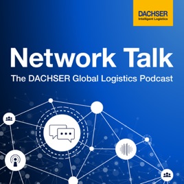 Network Talk - The DACHSER Global Logistics Podcast