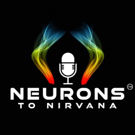 Neurons to Nirvana