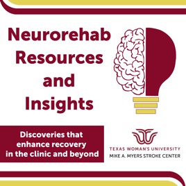 Neurorehab Resources and Insights: Discoveries that enhance recovery in the clinic and beyond