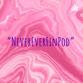 “NeverEverFinPod”