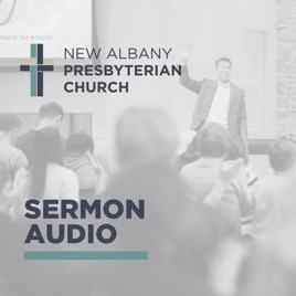 New Albany Presbyterian Church Podcasts