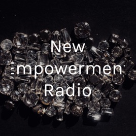 New Empowerment Radio