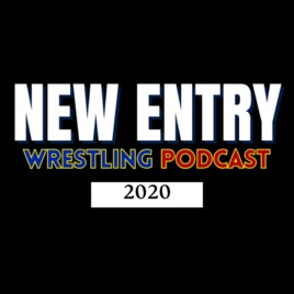 New Entry Wrestling Podcast