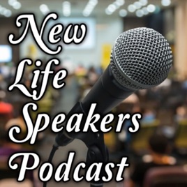 New Life Speakers Podcast