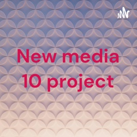 New media 10 project