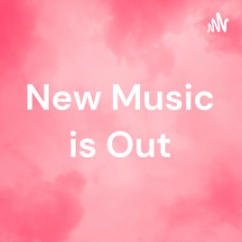 New Music is Out