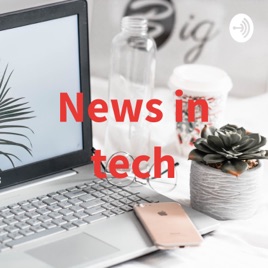 News in tech