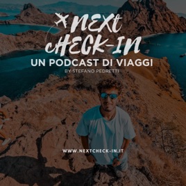 Next Check-in | Un podcast di Viaggi