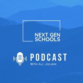 Next Gen Schools Podcast with A.J. Juliani