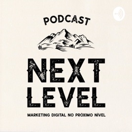 Next Level - Marketing Digital no Próximo Nível