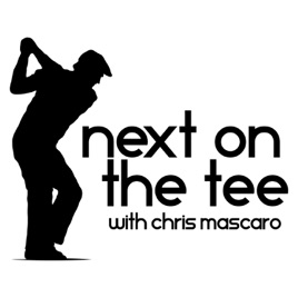 next on the tee with chris mascaro