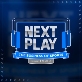Next Play: The Business of Sports powered by Playfly Sports