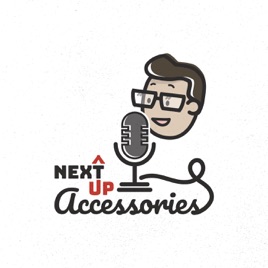 Next Up, Accessories