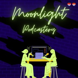 MOONLIGHT PODCASTERY