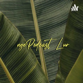 Nge-Podcast Lur