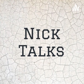 Nick Talks