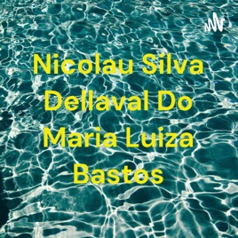Nicolau Silva Dellaval Do Maria Luiza Bastos