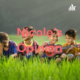 Nicole's Opinion