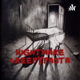 Nightmare & Creepypasta