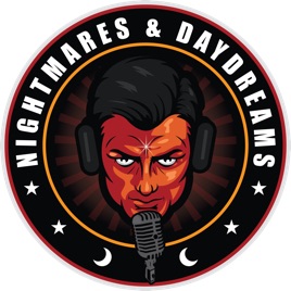 Nightmares & Daydreams Podcast