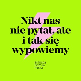 Nikt nas nie pytał, ale i tak się wypowiemy!