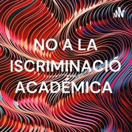 NO A LA DISCRIMINACIÓN ACADÉMICA