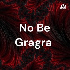 No Be Gragra