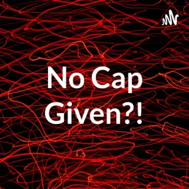 No Cap Given?!