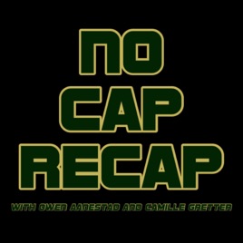 No Cap Recap