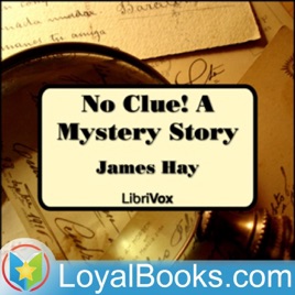 No Clue! A Mystery Story by James Hay