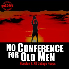 No Conference for Old Men: Houston & Big 12 College Hoops