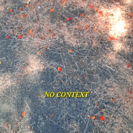 No Context Podcast by Elle