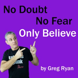 No Doubt No Fear Only Believe