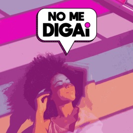 No Me Digai!