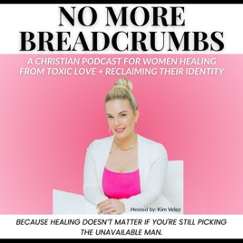 No More Breadcrumbs in Love: Christian Dating, Healing, and Identity for Women Ready to Let God Lead Their Love Life