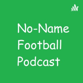 No-Name Football Podcast