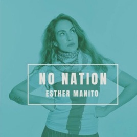 No Nation with Esther Manito