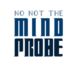 No Not the Mind Probe: A Doctor Who Podcast