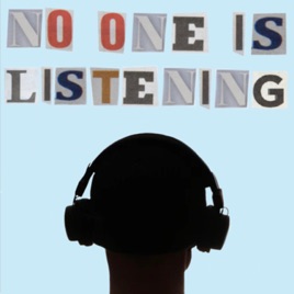 No One Is Listening