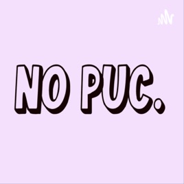 NO PUC [El Podcast]