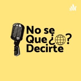 No Se Que Decirte