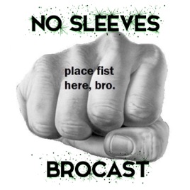 NO SLEEVES BROCAST