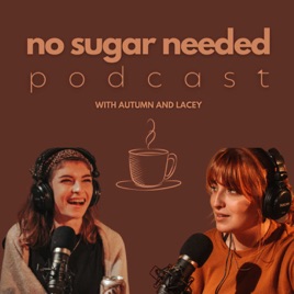 No Sugar Needed Podcast