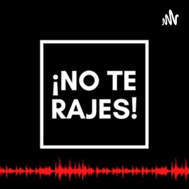 ¡No te rajes!