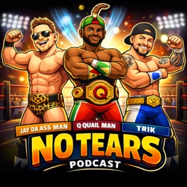 No Tears Podcast
