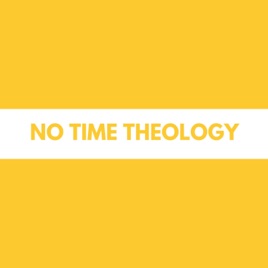 No Time Theology