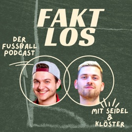 Faktlos - Der Fußball-Podcast mit Seidel & Klöster