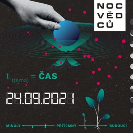 Noc vědců 2021 | Už nemáme čas