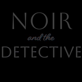 Noir and the Detective