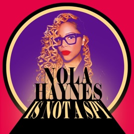 Nola Haynes Is Not A Spy